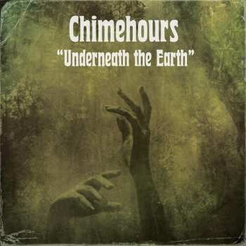 Album Chimehours: Underneath The Earth