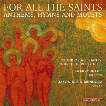 For All The Saints: Anthems, Hymns And Motets