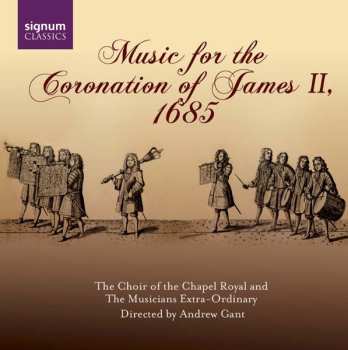CD Andrew Gant: Music For The Coronation Of James II, 1685