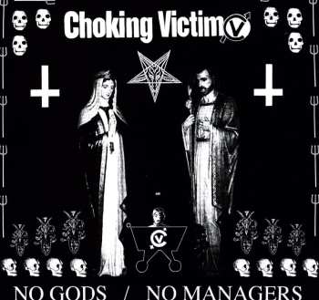 LP Choking Victim: No Gods / No Managers