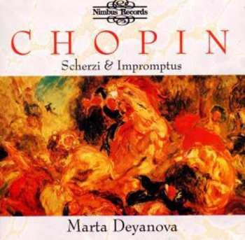 CD Chopin / Deyanova: Complete Scherzi & Impromptus