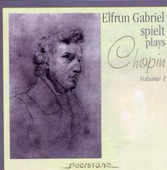 Album Chopin / Gabriel: V1: Elfrun Gabriel Spielt Chopin