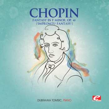 CD Frédéric Chopin: Fantasy F Minor Op 49 / Impromtu Fantasy