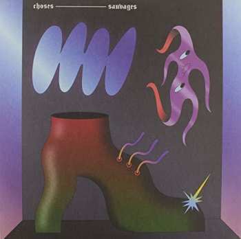 LP Choses Sauvages: Choses Sauvages