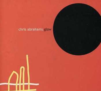 Album Chris Abrahams: Glow