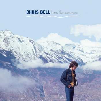 LP Chris Bell: I Am The Cosmos CLR