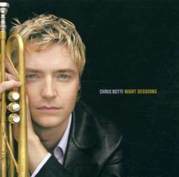 CD Chris Botti: Night Sessions