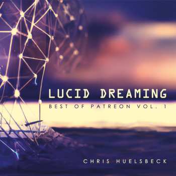 Album Chris Hülsbeck: Lucid Dreaming Best Of Patreon Vol. 1