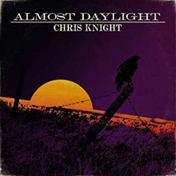 CD Chris Knight: Almost Daylight