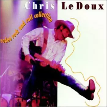 Chris LeDoux: Rodeo Rock And Roll Collection