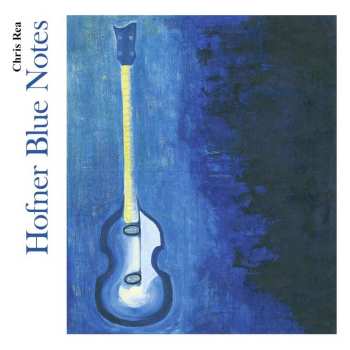 CD Chris Rea: Hofner Blue Notes