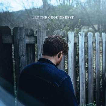 LP Chris Renzema: Let the Ground Rest