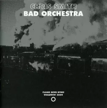 Chris Smith: Bad Orchestra