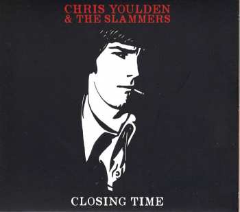 CD Chris Youlden & The Slammers: Closing Time