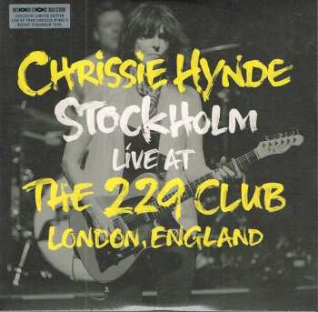 EP Chrissie Hynde: Stockholm Live At The 229 Club London, England CLR | LTD