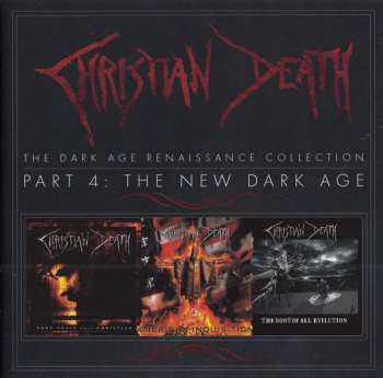 3CD Christian Death: The Dark Age Renaissance Collection Part 4: The New Dark Age