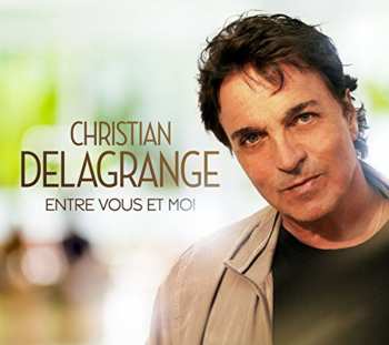 3CD Christian Delagrange: Entre Vous Et Moi
