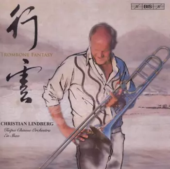Christian Lindberg - Tombone Fantasy