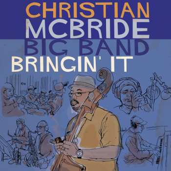 CD Christian McBride Big Band: Bringin' It