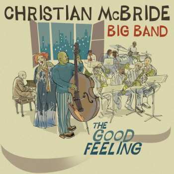 CD Christian McBride Big Band: The Good Feeling