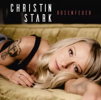 Christin Stark: Rosenfeuer