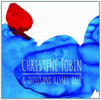 Album Christine Tobin: A Thousand Kisses Deep