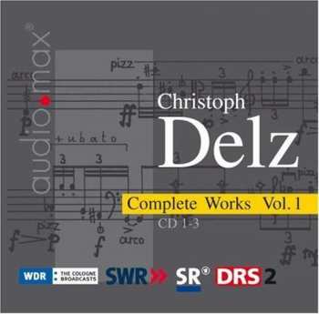 3CD/Box Set Christoph Delz: Complete Works Vol. 1