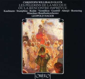 Album Christoph Willibald Gluck: Die Pilger Von Mekka