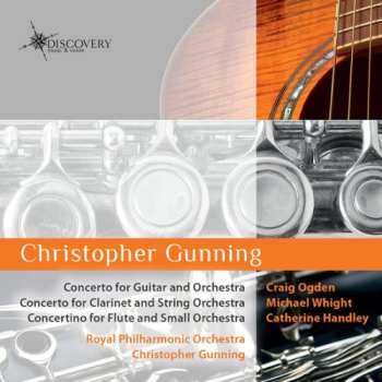 Album Christopher Gunning: Concertos For Guitar, Clarinet And Flute