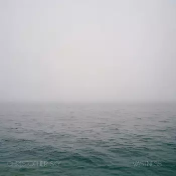 Christopher Sky: Vastness