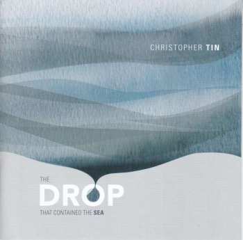 CD Christopher Tin: The Drop That Contained The Sea