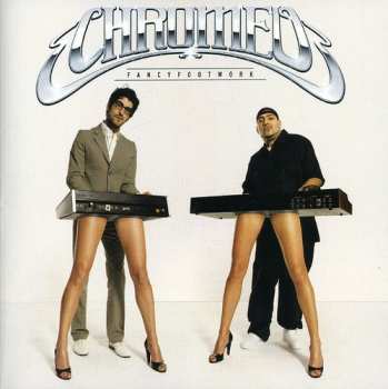 CD Chromeo: Fancy Footwork