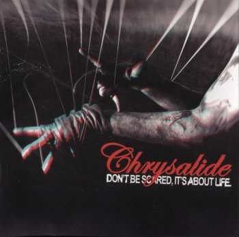 CD Chrysalide: Don't Be Scared, It's About Life