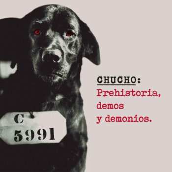 Album Chucho: Prehistoria Demos Y Demonios