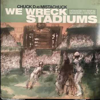 LP Chuck D: We Wreck Stadiums CLR