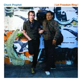 CD Chuck Prophet: ¡Let Freedom Ring!