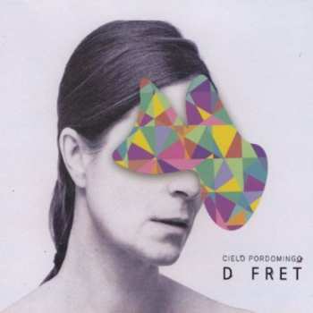 Album Cielo Pordomingo: D Fret