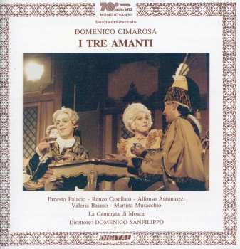 2CD Cimarosa / Palacio / Casellato: I Tre Amanti