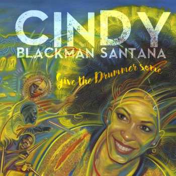 2LP Cindy Blackman: Give The Drummer Some