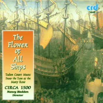 Circa 1500: The Flower Of All Ships
