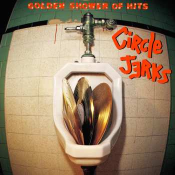 Album Circle Jerks: Golden Shower Of Hits