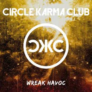 Album Circle Karma Club: Wreak Havoc