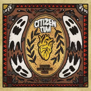 Citizen Tim: Protect Your Golden Heart