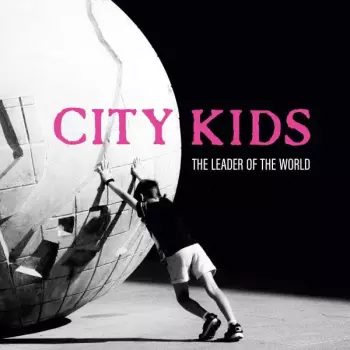 City Kids: The Leader of The World