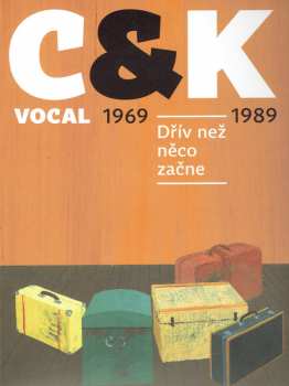 4CD/Box Set C&K Vocal: Dřív Než Něco Začne 1969-1989