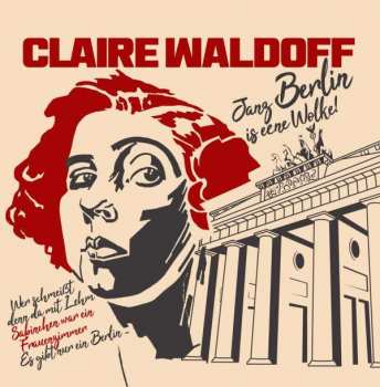 2CD Claire Waldoff: Berlin Is Eene Wolke!