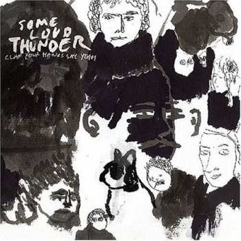 Album Clap Your Hands Say Yeah: Some Loud Thunder