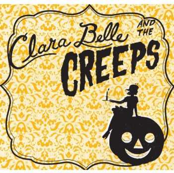 Album Clara Belle And The Creeps: Clara Belle And The Creeps