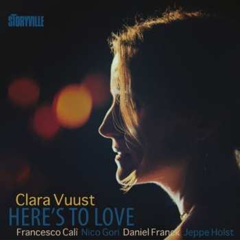 Album Clara Vuust: Here's To Love