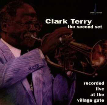 CD Clark Terry: The Second Set - Recorded Live At The Village Gate
